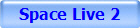 Space Live 2